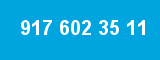 917 602 35 11